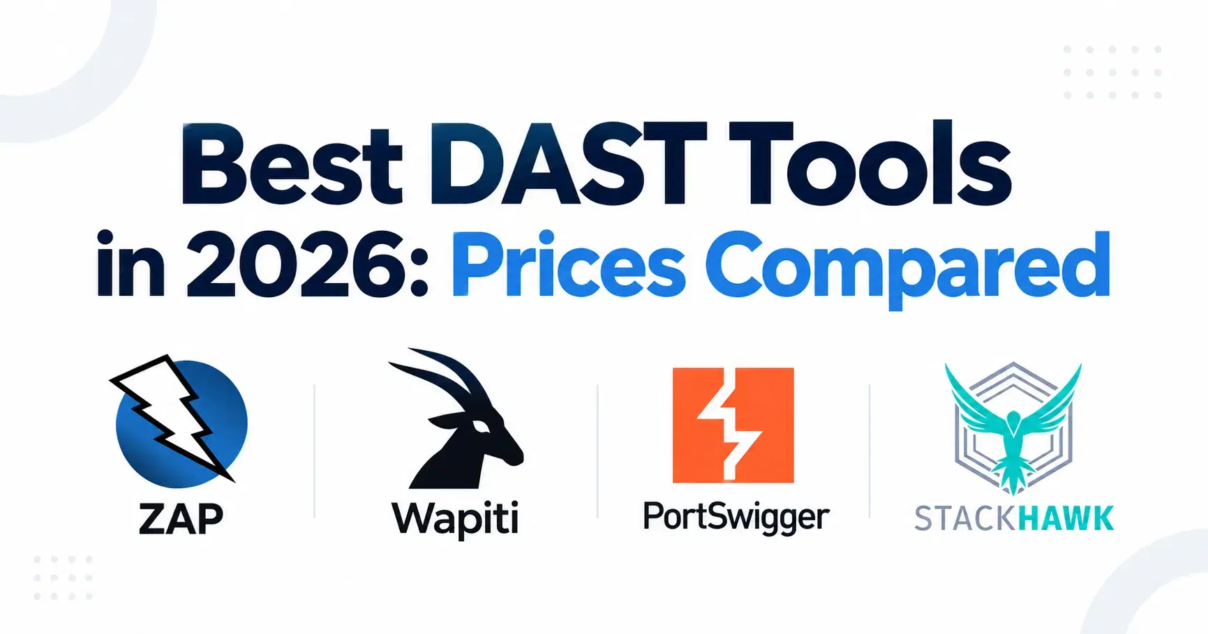 Best DAST Tools in 2026: Prices Compared