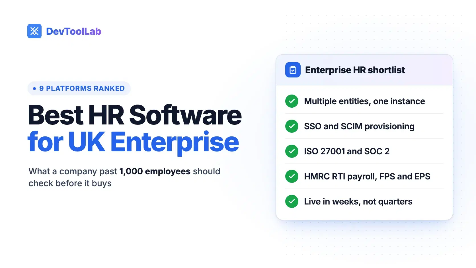 A checklist card for choosing enterprise HR software in the UK, ticking multi-entity scale, SSO and SCIM, ISO 27001 and SOC 2, HMRC RTI payroll and a go-live in weeks