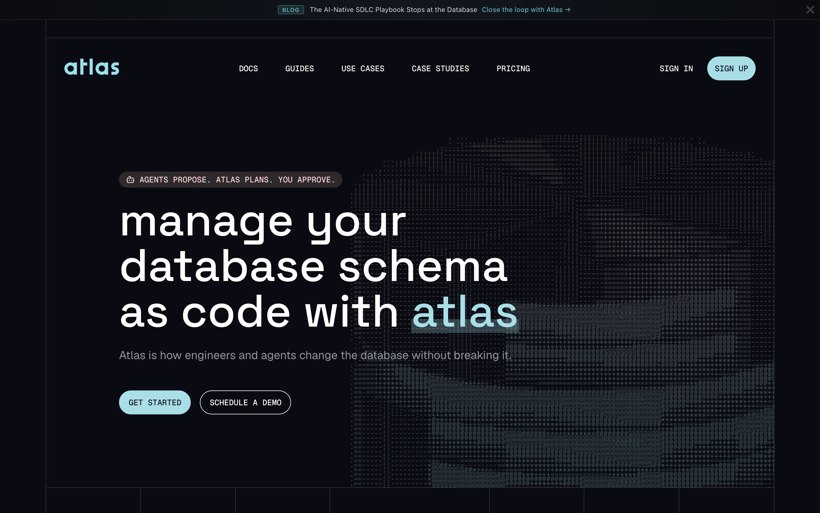 Atlas homepage with the headline "manage your database schema as code with atlas" and a badge reading "Agents propose. Atlas plans. You approve."