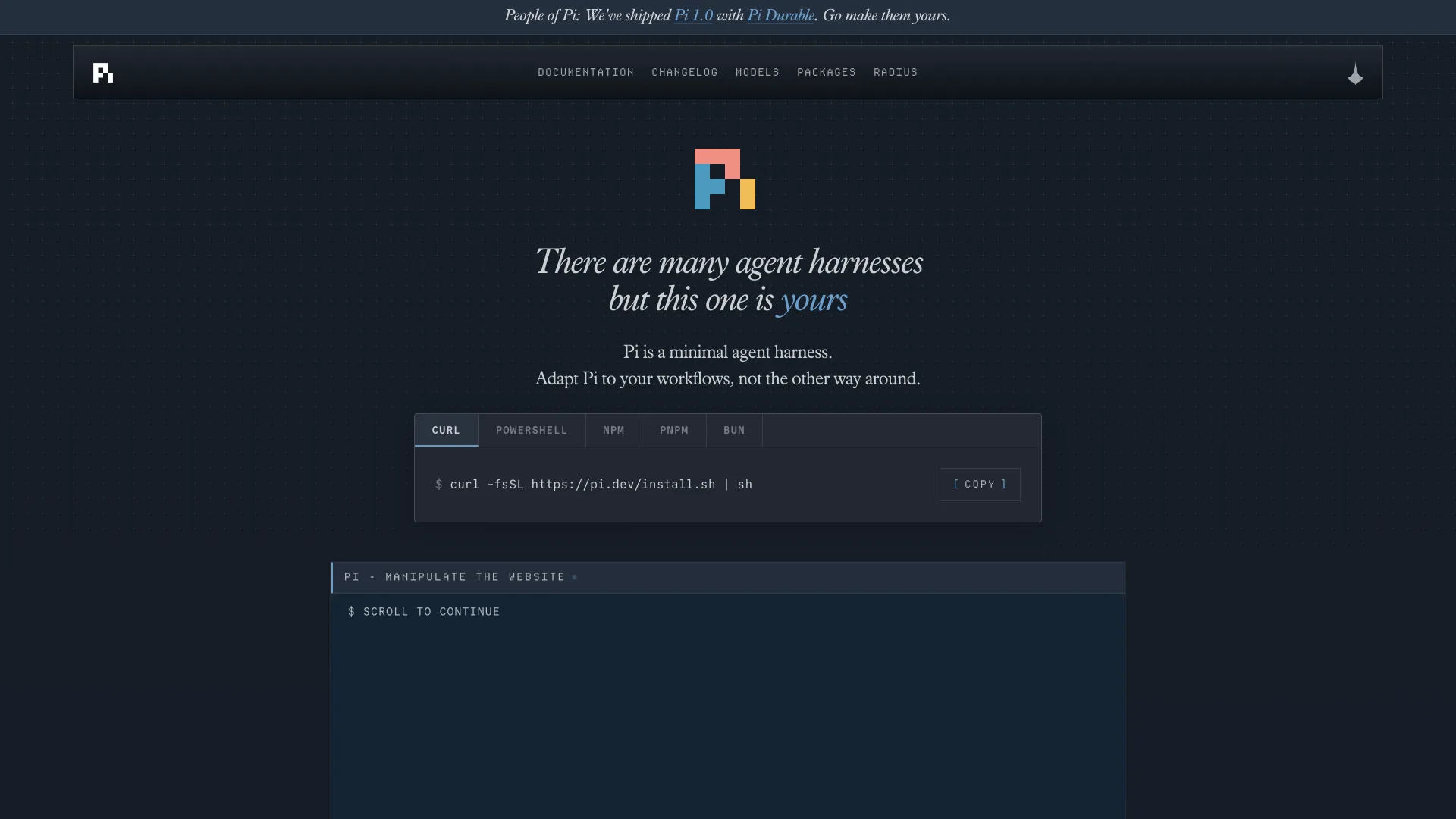 pi.dev homepage with the headline There are many agent harnesses but this one is yours, the line Pi is a minimal agent harness, and the curl install command
